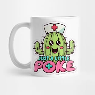 Just a little poke - Cute Kawaii Cactus Nurse Mug